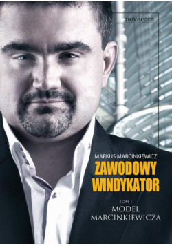 Zawodowy windykator. Tom I. Model Marcinkiewicza