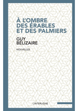 À l'ombre des érables et des palmiers