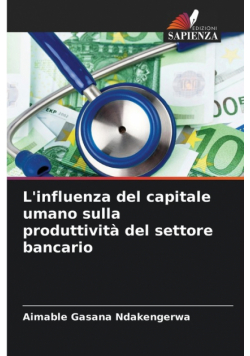 L'influenza del capitale umano sulla produttività del settore bancario