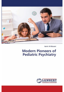 Modern Pioneers of Pediatric Psychiatry