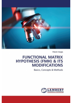 Functional Matrix Hypothesis (FMH) & its Modifications