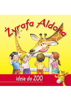 Żyrafa Aldona idzie do ZOO
