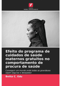 Efeito do programa de cuidados de saúde maternos gratuitos no comportamento de procura de saúde