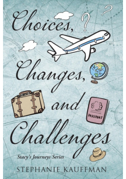 Choices, Changes, and Challenges