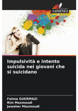 Impulsività e intento suicida nei giovani che si suicidano