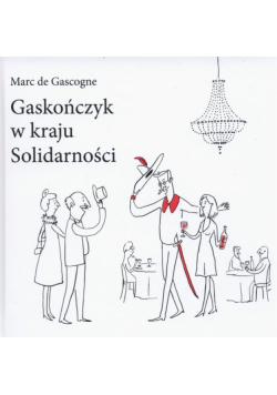 Gaskończyk w kraju Solidarności