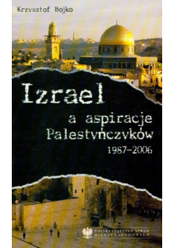 Izrael a aspiracje Palestyńczyków 1987-2006