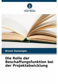 Die Rolle der Beschaffungsfunktion bei der Projektabwicklung