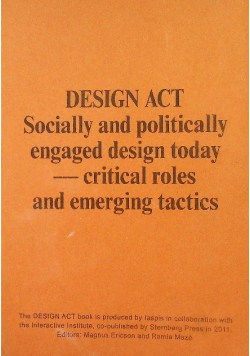 Design act Socially and politically engaged design today