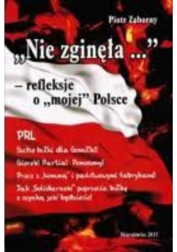 Nie zginęła refleksje o mojej Polsce