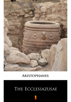 The Ecclesiazusae