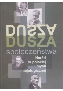 Dusza społeczeństwa Naród w polskiej myśli socjologicznej