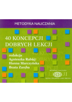 40 koncepcji dobrych lekcji + CD