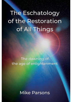 The Eschatology of the Restoration of All Things
