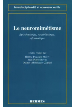 Le neuromimetisme Epistémologie neurobiologie informatique