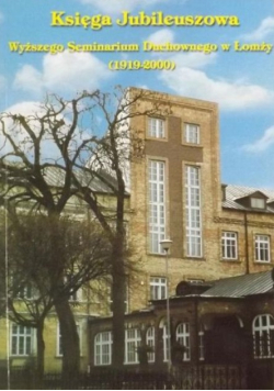 Księga jubileuszowa Wyższego Seminarium Duchownego w Łomży (1919-2000)