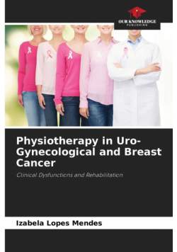 Physiotherapy in Uro-Gynecological and Breast Cancer