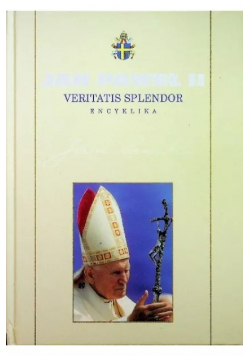 Kolekcja dzieł Jana Pawła II Tom 10 Veritatis Splendor encyklika