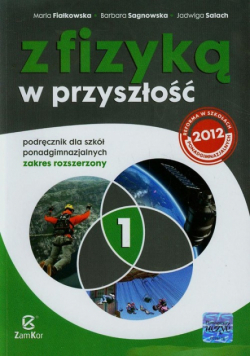 Z fizyką w przyszłość 1 Podręcznik Zakres rozszerzony