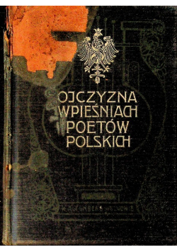 Ojczyzna w pieśniach poetów polskich 1906 r.