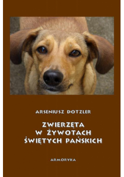 Zwierzęta w żywotach świętych Pańskich