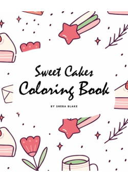 Sweet Cakes Coloring Book for Children (8x10 Coloring Book / Activity Book)