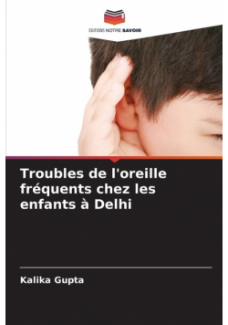 Troubles de l'oreille fréquents chez les enfants à Delhi