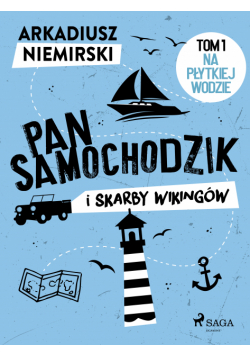 Pan Samochodzik i skarby wikingów Tom 1 - Na płytkiej wodzie
