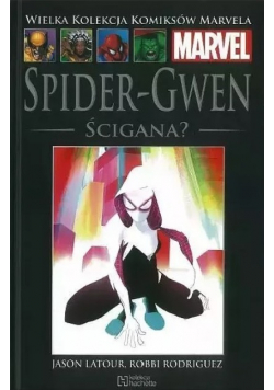 Wielka Kolekcja Komiksów Marvela Tom 144 Spider-Gwen Ścigana