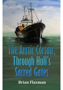 The Arctic Corsair, Through Hull's Sacred Gates