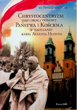 Chrystocentryzm jako droga odnowy Panstwa i Koscioła