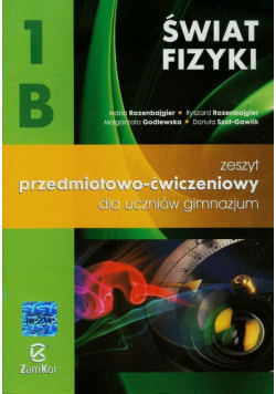 Godlewska Małgorzata - Świat fizyki 1B Zeszyt przedmiotowo-ćwiczeniowy