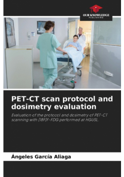 PET-CT scan protocol and dosimetry evaluation