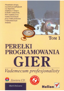 Perełki programowania gier Vademecum profesjonalisty z płytą CD tom 1