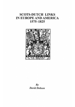 Scots-Dutch Links in Europe and America, 1575-1825