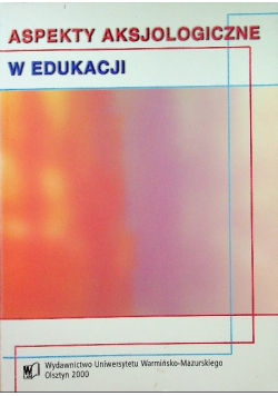 Aspekty aksjologiczne w edukacji