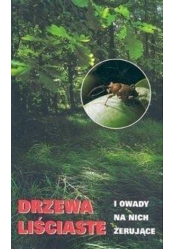 Drzewa liściaste i owady na nich żerujące