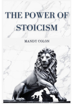 The Power Of Stoicism