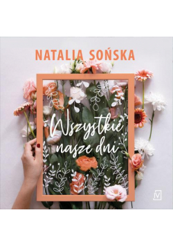 Wszystkie nasze dni