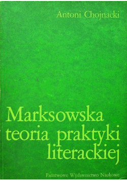 Marksowska teoria praktyki literackie