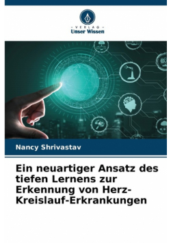 Ein neuartiger Ansatz des tiefen Lernens zur Erkennung von Herz-Kreislauf-Erkrankungen