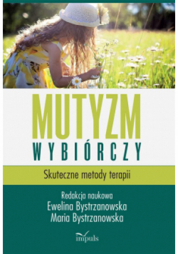 Mutyzm wybiórczy Skuteczne metody terapii