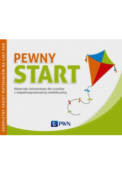 Pewny Start Materiały ćwiczeniowe dla uczniów z niepełnosprawnością intelektualną