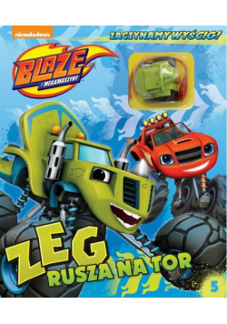 Blaze i Megamaszyny Zaczynamy wyścig! Tom 5