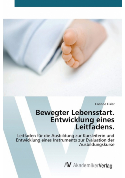 Bewegter Lebensstart. Entwicklung eines Leitfadens.