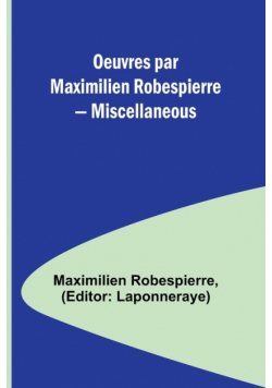 Oeuvres par Maximilien Robespierre - Miscellaneous