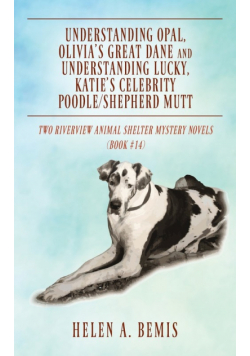 Understanding Opal, Olivia's Great Dane and Understanding Lucky, Katie's Celebrity Poodle/Shepherd Mutt