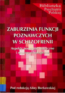 Zaburzenia funkcji poznawczych w schizofrenii