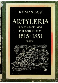 Artyleria Królestwa Polskiego 1815 - 1831