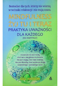 Mindfulness Żyj tu i teraz